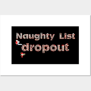 Naughty List dropout Posters and Art